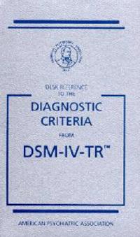 Desk Reference to the Diagnostic Criteria from DSM-IV-TR