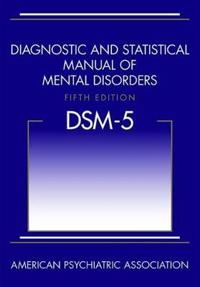 Diagnostic and Statistical Manual of Mental Disorders