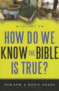 How Do We Know the Bible Is True? Volume 2