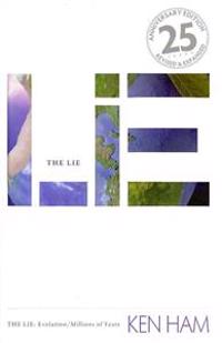 The Lie: Evolution (25th Anniversary Edition: Revised and Expanded