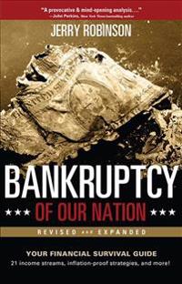 Bankruptcy of Our Nation: Your Financial Survival Guide