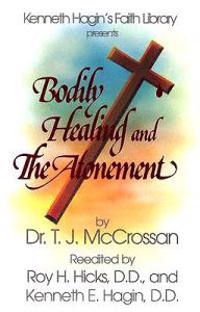 Bodily Healing and the Atonements
