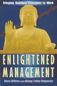 Enlightened Management: Bringing Buddhist Principles to Work