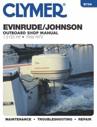 Evinrude/Johnson 1.5-125 HP Outboards, 1956-1972: Outboard Shop Manual