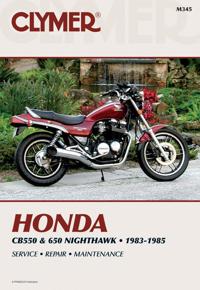 Honda Cb550 & 650 Nighthawk, 1983-1985: Service, Repair, Maintenance