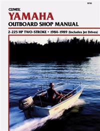 Yamaha 2-225 HP 2-Stroke, 1984-1989 (Includes Jet Drives): Outboard Shop Manual
