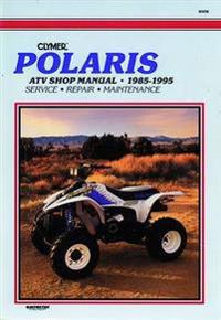 Polaris Atv Shop Manual 1985-1995, All 3-, 4- & 6-Wheel-Drive Models: Service, Repair, Maintenance