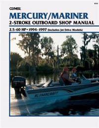 Mercury/Mariner Outboard Shop Manual, 2.5-60 HP, 1994-1997 (Includes Jet Drive Models)