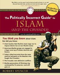 The Politically Incorrect Guide to Islam (and the Crusades)