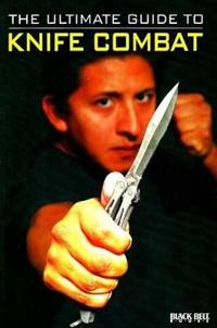 The Ultimate Guide to Knife Combat