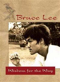 Bruce Lee's Wisdom for the Way