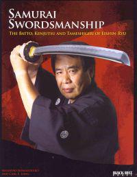 Samurai Swordsmanship: The Batto, Kenjutsu, and Tameshiri of Eishin-Ryu