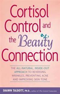 Cortisol Control and the Beauty Connection