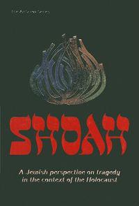 Shoah: A Jewish Perspective on Tragedy in the Context of the Holocaust