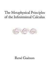 The Metaphysical Principles of the Infinitesimal Calculus