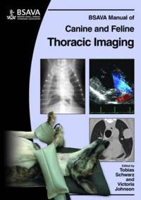 BSAVA Manual of Canine and Feline Thoracic Imaging