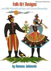 Folk Art Designs from Polish Wycinanki and Swiss and German Scherenschnitte