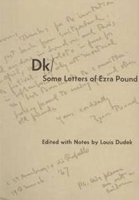 Dk / Some Letters of Ezra Pound