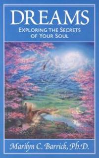 Dreams: Exploring the Secrets of Your Soul