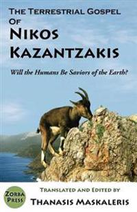 The Terrestrial Gospel of Nikos Kazantzakis