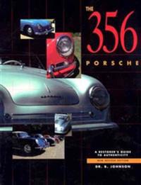 356 Porsche: A Restorer's Guide to Authenticity
