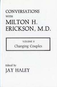 Conversations With Milton H. Erikson, M.D.