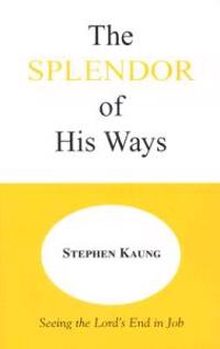 The Splendor of His Ways