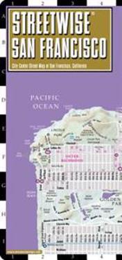 Streetwise San Francisco Map - Laminated City Street Map of San Francisco, California: Folding Pocket Size Travel Map