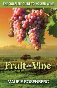 Fruit of the Vine: The Complete Guide to Kosher Wine