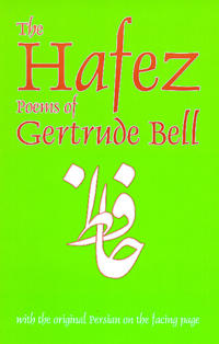 The Hafez Poems of Gertrude Bell