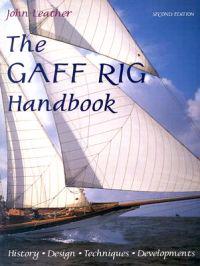 The Gaff Rig Handbook: History, Design, Techniques, Developments