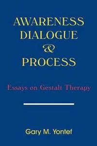 Awareness, Dialogue and Process
