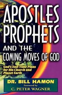 Apostles, Prophets and the Coming Moves of God