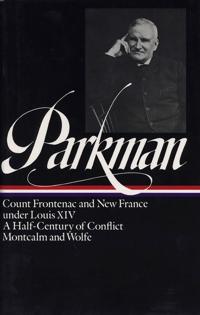 Parkman: France and England in North America Vol 2: Volume 2