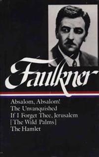 William Faulkner Novels 1936-40: Novels 1936-1940