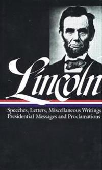 Abraham Lincoln: Speeches & Writings 1859-1865: Library of America #46