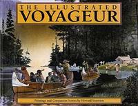 The Illustrated Voyageur: Paintings and Companion Stories