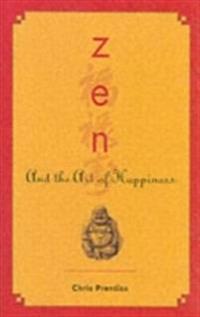 Zen And the Art of Happiness