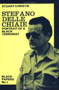 Stefano Della Chaie: Portrait of a Black Terrorist