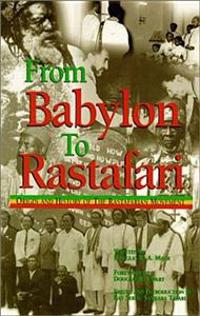 From Babylon to Rastafari: Origin and History of the Rastafarian Movement