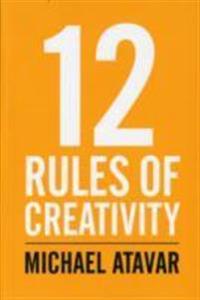 12 Rules of Creativity