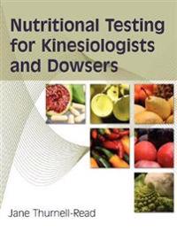 Nutritional Testing For Kinesiologists And Dowsers