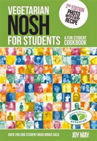 Vegetarian Nosh for Students: A Fun Student Cookbook - See Every Recipe in Full Colour - 30% More Recipes Than Previous Edition