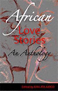 African Love Stories: An Anthology