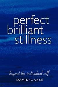 Perfect Brilliant Stillness