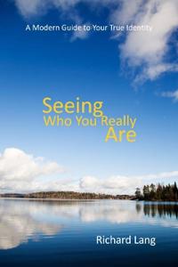 Seeing Who You Really Are