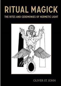 Ritual Magick - The Rites and Ceremonies of Hermetic Light