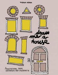 Draw Me a House