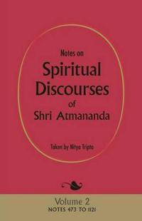 Notes on Spiritual Discourses of Shri Atmananda