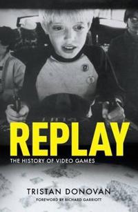 Replay: the History of Video Games